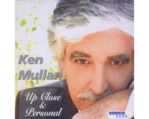 Ken Mullen - Up Close & Personal