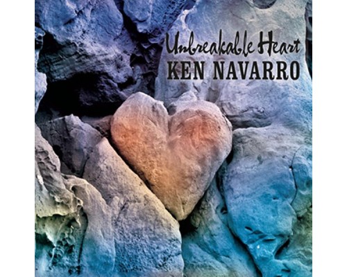 Ken Navarro - Unbreakable Heart