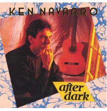 Ken Navarro - After Dark