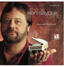 Ken Saydak - Love Without Trust