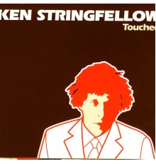 Ken Stringfellow - Touched