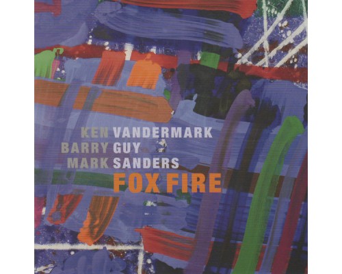 Ken Vandermark - Fox Fire