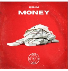 Kenai - MONEY