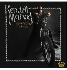 Kendell Marvel - Solid Gold Sounds