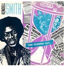 Kendell Smith - Time Running Out