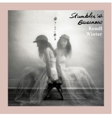 Kendl Winter - Stumbler's Business