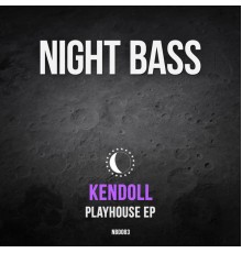 Kendoll - Playhouse