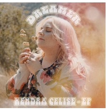 Kendra Celise - Dreamer (EP)