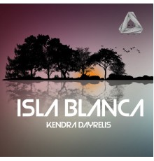 Kendra Dayrelis - Isla Blanca