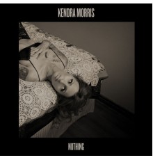 Kendra Morris - Nothing