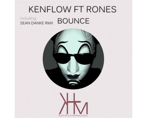 Kenflow Feat. Rones - Bounce