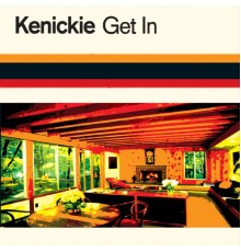 Kenickie - Get In