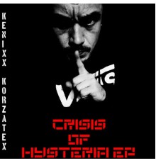 Kenixx Korzatex - Crisis Of Hysteria