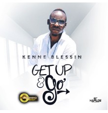 Kenne Blessin - Get up & Go