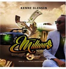 Kenne Blessin - Millions