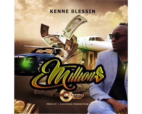 Kenne Blessin - Millions