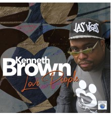 Kenneth Brown - Love People