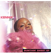 Kennie Blk. - Sumthin' sweet