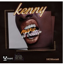 Kenny - Make It Better