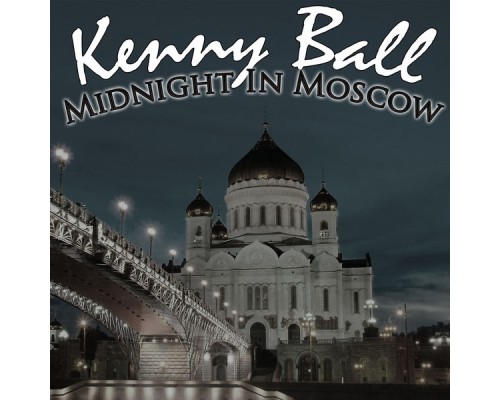 Kenny Ball - Midnight In Moscow