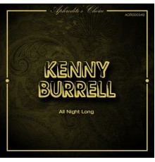 Kenny Burrell - All Night Long