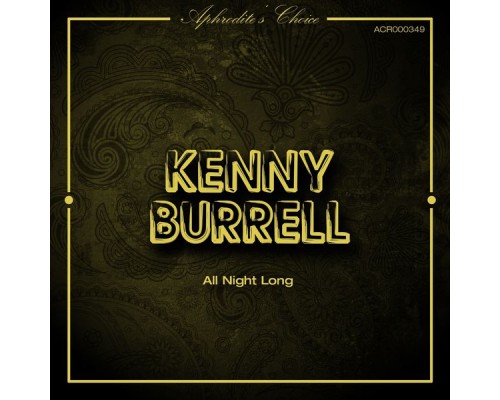 Kenny Burrell - All Night Long