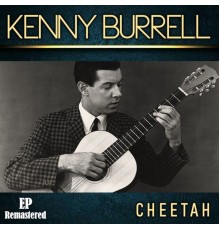 Kenny Burrell - Cheetah  (Remastered)