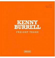 Kenny Burrell - Freight Trane