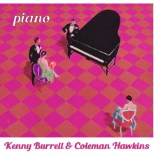 Kenny Burrell, Coleman Hawkins - Piano