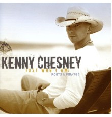 Kenny Chesney - Just Who I Am: Poets & Pirates
