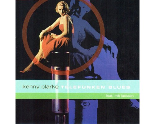 Kenny Clarke - Telefunken Blues