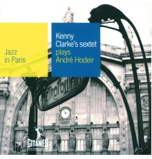 Kenny Clarke - Plays Andre Hodeir