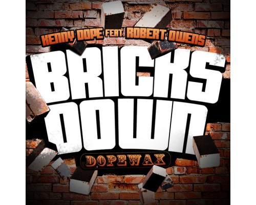 Kenny Dope - Bricks Down