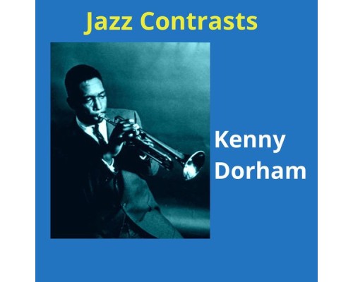 Kenny Dorham - Jazz Contrasts