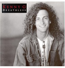 Kenny G - Breathless