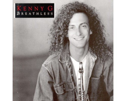 Kenny G - Breathless