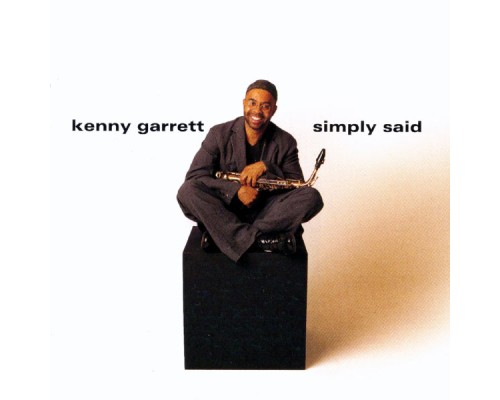 Kenny Garrett - Simply Said