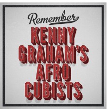 Kenny Graham's Afro Cubists - Remember