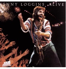 Kenny Loggins - Alive (Live)