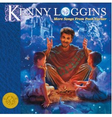 Kenny Loggins - More Songs From Pooh Corner