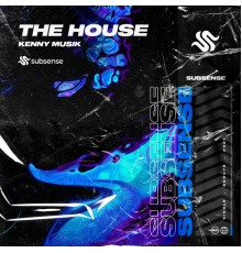 Kenny Musik - The House