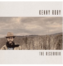 Kenny Roby - The Reservoir