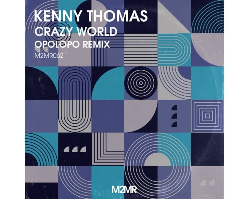 Kenny Thomas, Opolopo - Crazy World (Opolopo Remix) Kenny Thomas, Opolopo - Crazy World (Opolopo Remix)