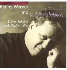 Kenny Werner - A Delicate Balance