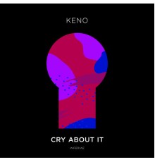 Keno - Cry About It