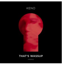 Keno - That's Wassup