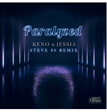 Keno - Paralyzed  (Steve 80 Remix)