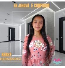 Kensy Hernández - En Jehová e Confiado