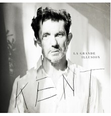 Kent - La Grande illusion