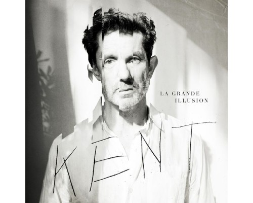 Kent - La Grande illusion